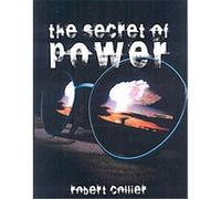 The Secret of Power Robert Collier (Auteur)
