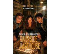 The Secret of Riverside Warehouse
