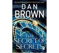 The Secret of Secrets The thriller of thrillers from the bestselling author of THE DA VINCI CODE - Dan Brown - Transworld digital - ebook (ePub) - Livre