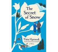 The Secret of Snow A Novel - Tina Harnesk - Atria Books - ebook (ePub) - Livre