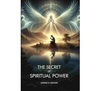The Secret of Spiritual Power