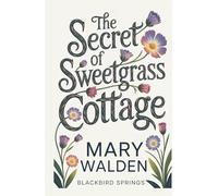 The Secret of Sweetgrass Cottage