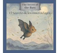 The Secret Of The Bats / El secreto de los murciélagos