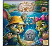 THE SECRET OF THE BLEU RIVER - VERSION BILINGUE