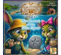 THE SECRET OF THE BLUE RIVER - SERIE 1 : THE PLAINS: Collection The Rabbit Community