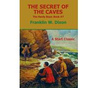 The Secret of the Caves: The Hardy Boys: Book #7