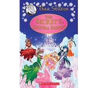 The Secret of the Crystal Fairies (Thea Stilton: Special Edition #7)