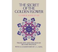 The Secret of the Golden Flower: A Chinese Book of Life [Paperback] NEUF