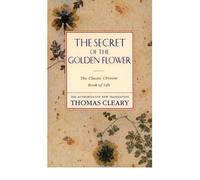 [(The Secret of the Golden Flower: The Classic Chinese Book of Life)] [Author: Thomas Cleary] published on (October, 2002)