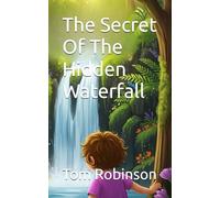 The Secret Of The Hidden Waterfall