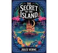 The Secret of The Island - Jules Verne - Classic Books Forever - ebook (ePub) - Livre