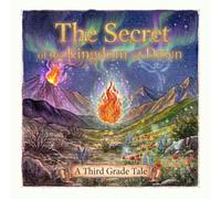 The Secret of the Kingdom of Dawn: A Third Grade Tale