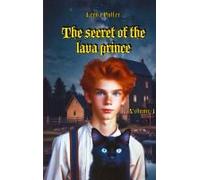 The Secret Of The Lava Prince