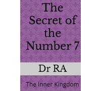 The Secret of the Number 7: The Inner Kingdom