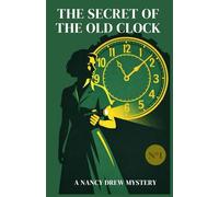 The Secret of the Old Clock: Collector's Edition (Nancy Drew Mystery Stories Book 1)