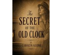 The Secret of the Old Clock: Illustrated