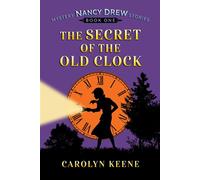 The Secret of the Old Clock Nancy Drew Mystery Stories, Book 1 - Carolyn Keene - Maple Spring Publishing - ebook (ePub) - Livre