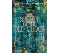 The Secret of the Old Clock: Rebirth Special Edition | Annotated