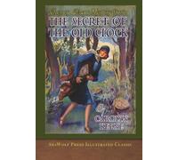 The Secret of the Old Clock: SeaWolf Press Illustrated Classic