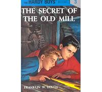[(The Secret of the Old Mill )] [Author: Franklin W. Dixon] [Oct-2000]
