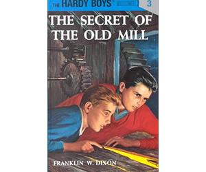 [(The Secret of the Old Mill )] [Author: Franklin W. Dixon] [Oct-2000]