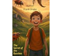 The Secret of the Ravines: A Young Explorer's Journey into Nature's Hidden Network