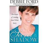 The Secret of the Shadow Debbie Ford (Auteur)