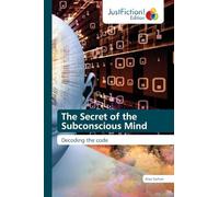 The Secret of the Subconscious Mind