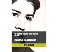 THE SECRET OF THE TOMB OF THE UNKNOWN SOLDIER...: MOHAMED, THE ALGERIAN !