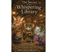 The Secret of the Whispering Library: The Enchanted Case Club