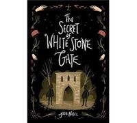 The Secret of White Stone Gate by Julia Nobel Julia Nobel (Auteur)