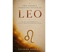 The Secret Operating System of Leo: The Hidden Behavioural Patterns That Shape How You Move Through the World