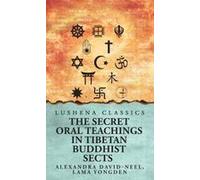 The Secret Oral Teachings In Tibetan Buddhist Sects Paperback Book By Lama Yongden Alexandra David-Neel