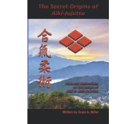 The Secret Origins of Aiki Jujutsu