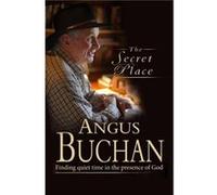 The Secret Place by Angus Buchan Angus Buchan (Auteur)