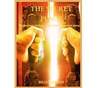 THE SECRET PLACE: Discovering Intimacy with God in the quiet place