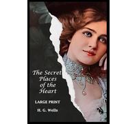 The Secret Places of the Heart: Large Print