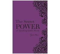 The Secret Power Of Speaking God's Word
