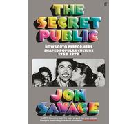 Le public secret – Comment les artistes LGBTQ ont façonné la culture populaire