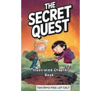The Secret Quest: Illustrated Chapter Book