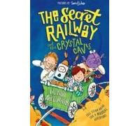 The Secret Railway And The Crystal Caves
