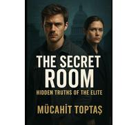 The Secret Room: Hidden Truths of the Elite