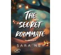 The secret roommate. Amori per caso (Vol. 4)