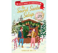 The Secret Santa Setup: Count Down to Christmas with 25 Sealed Chapters