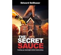 The Secret Sauce: Cooking Up Meaningful School Relationships