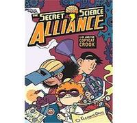 The Secret Science Alliance and the Copycat Crook, Secret Science Alliance Eleanor Davis (Auteur)