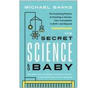 The Secret Science of Baby by Michael Banks Michael Banks (Auteur)
