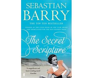 The Secret Scripture by Sebastian Barry (2015-03-05)