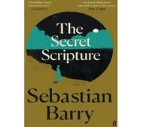Sebastian Barry – The Secret Scripture