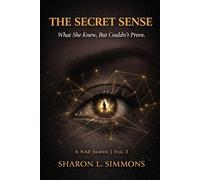 The Secret Sense: What She Knew, But Could't Prove